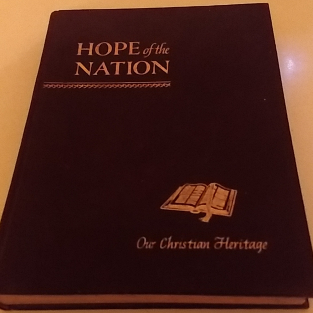 "Hope of the Nation"  Our Christian Heritage book